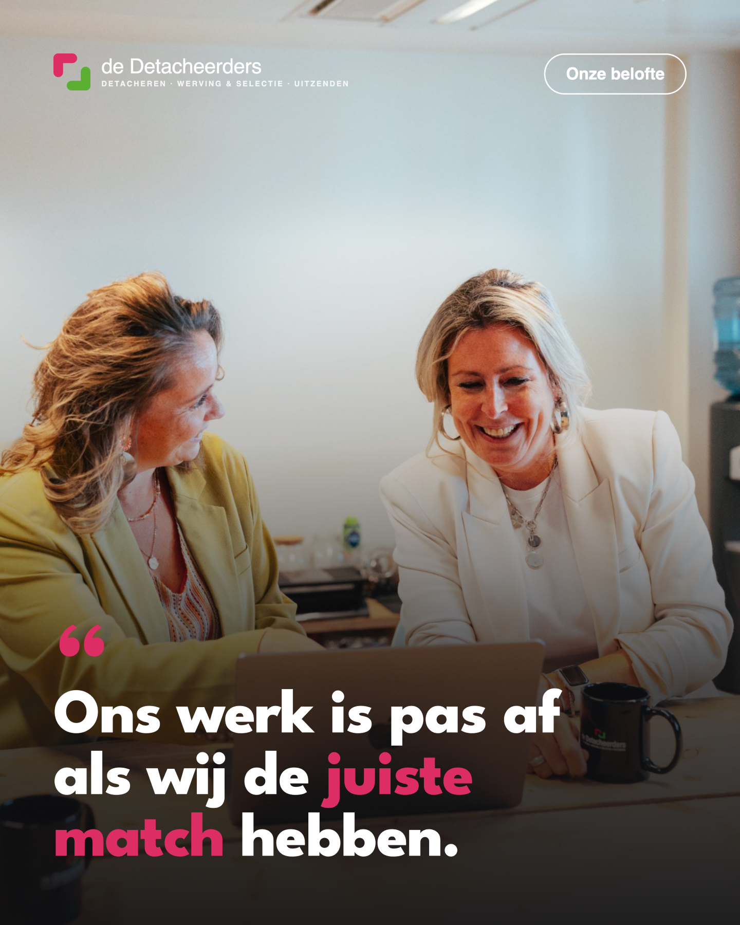 De juiste match